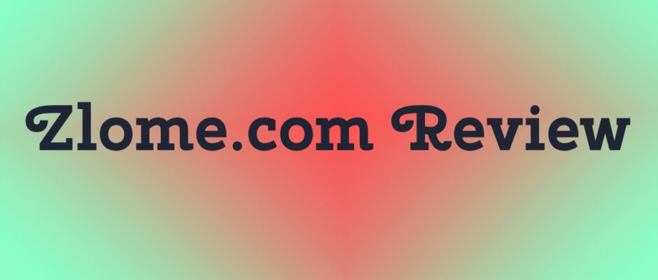 Zlome.com Review
